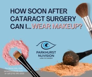 When Can You Wear Makeup After Cataract Surgery?