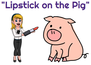 What Does Lipstick on a Pig Mean?