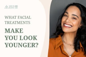 What Facial Treatments Make You Look Younger?