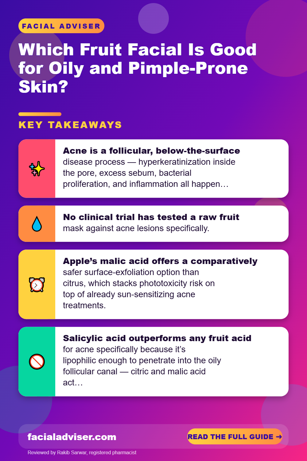Which Fruit Facial Is Good for Oily and Pimple-Prone Skin?: key takeaways infographic